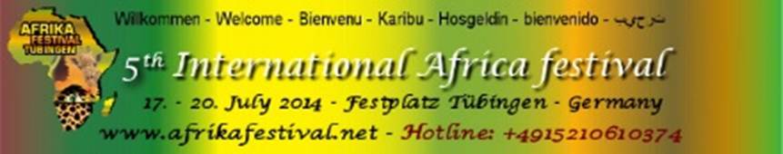 5th International Africa Festival; 17-20 July 2014 - Festplatz www.afrikafestival.net